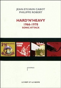 JEAN-SYLVAIN CABOT & PHILIPPE ROBERT - Hard 'n' Heavy, 1966-1978