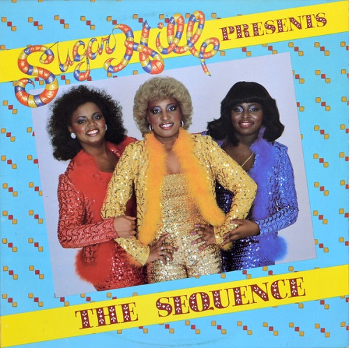 THE SEQUENCE - Sugarhill Presents The Sequence