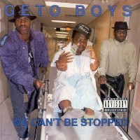 GETO BOYS - We Can't Be Stopped