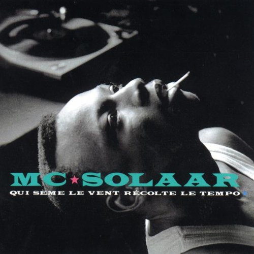 MC SOLAAR - Qui Sème Le Vent Récolte Le Tempo