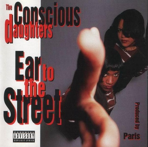 THE CONSCIOUS DAUGHTERS - Ear to the Street