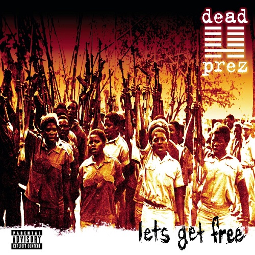 DEAD PREZ - Let's Get Free