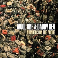 AWOL ONE & DADDY KEV - Number 3 on the Phone