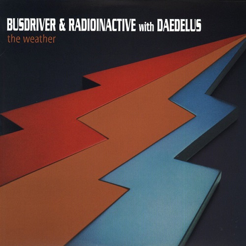 BUSDRIVER &amp; RADIOINACTIVE PLUS DAEDELUS - The Weather