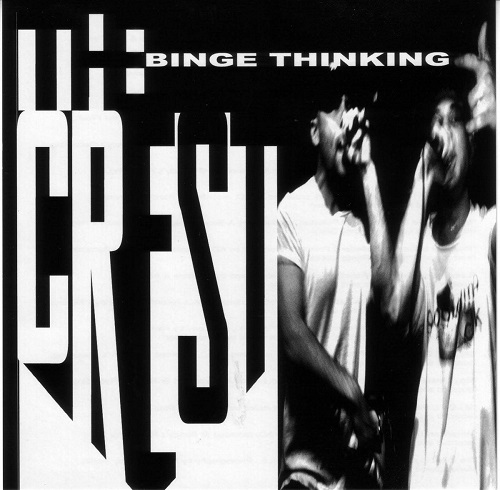 THE CREST - Binge Thinking