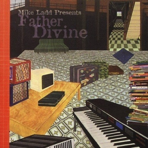 MIKE LADD - Father Divine