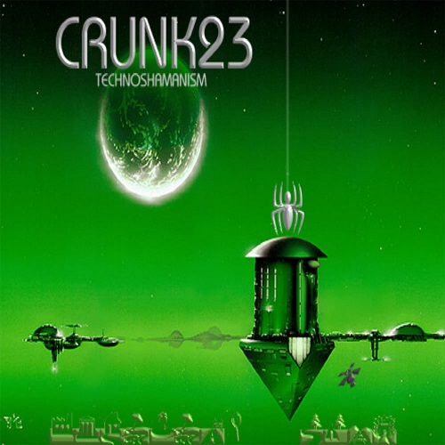 CRUNK 23 - Technoshamanism