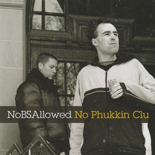 NOBS ALLOWED - No Phukkin Clu