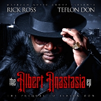 RICK ROSS - The Albert Anastasia EP