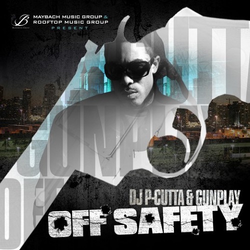 GUNPLAY - Off Safety