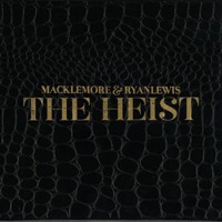 MACKLEMORE & RYAN LEWIS - The Heist