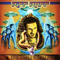 RIFF RAFF - The Golden Alien