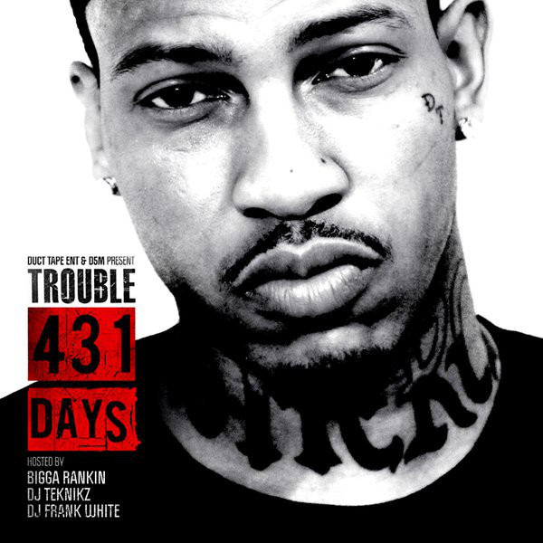 TROUBLE - 431 Days