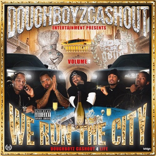 DOUGHBOYZ CASHOUT - We Run the City 4