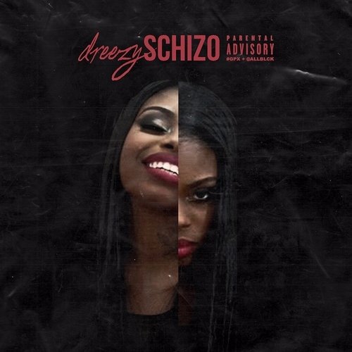 DREEZY - Schizo