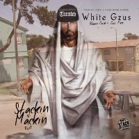 WHITE GZUS - Stackin' N Mackin' Vol. 1