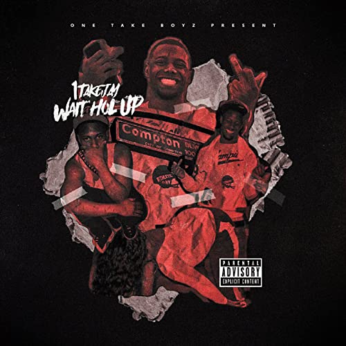 1TAKEJAY - Wait Hol' Up