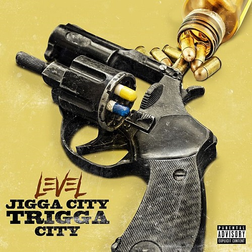 LEVEL - Jigga City Trigga City