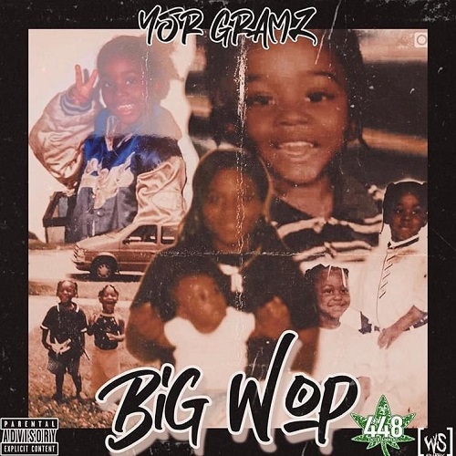 YSR GRAMZ - Big Wop