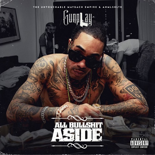 GUNPLAY - ALL Bullshit Aside